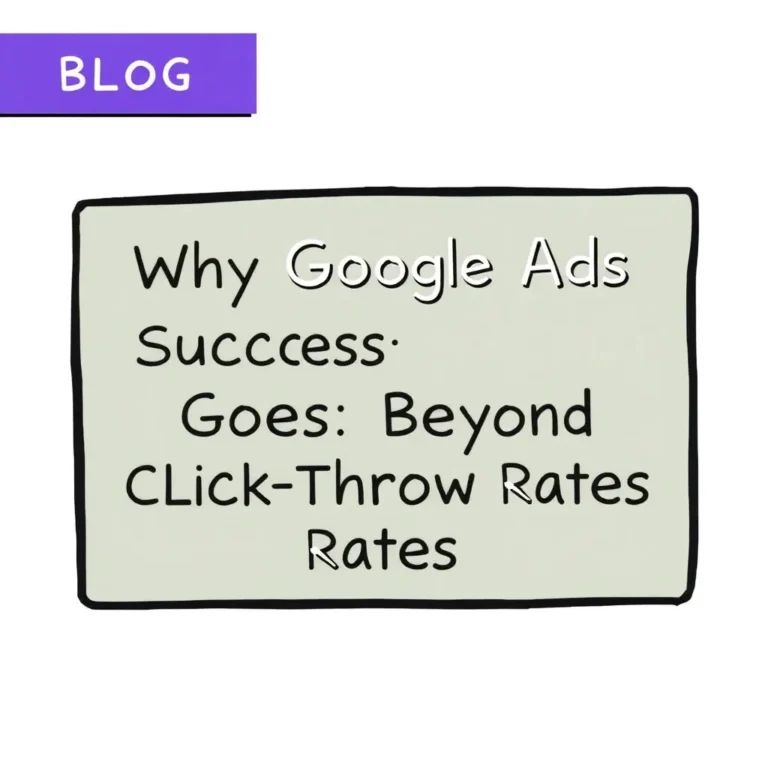 WHY GOOGLE ADS SUCCESS GOES BEYOND CLICK-THROUGH RATES